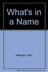 Whats In A Name ()