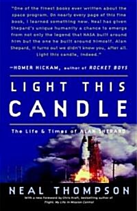Light This Candle: The Life and Times of Alan Shepard (Paperback)