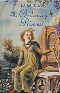 The Ordinary Princess (Prebound, Bound for Schoo)