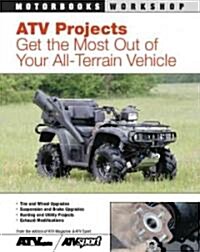 ATV Projects: Get the Most out of Your All-Terrain Vehicle (Paperback)