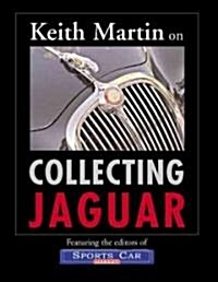 Keith Martin On Collecting Jaguar (Paperback)