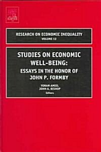 Studies on Economic Well Being: Essays in Honor of John P Formby (Hardcover)