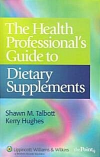 The Health Professionals Guide to Dietary Supplements (Paperback)
