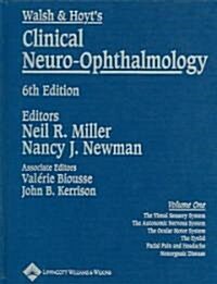 Walsh & Hoyts Clinical Neuro-Ophthalmology: Volume One (Hardcover, 6)