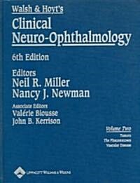 Walsh & Hoyts Clinical Neuro-Ophthalmology: Volume Two (Hardcover, 6)