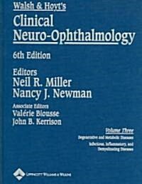 Walsh & Hoyts Clinical Neuro-Ophthalmology, Volume Three (Hardcover, 6)