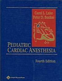 Pediatric Cardiac Anesthesia (Hardcover, 4)
