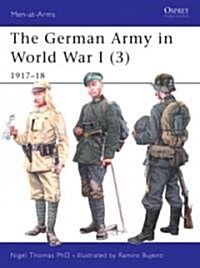 The German Army in World War I (3) : 1917-18 (Paperback)