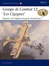 Groupe De Combat 12 : Les Cigognes (Paperback)
