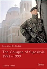 The Collapse Of Yugoslavia 1991-1999 (Paperback)