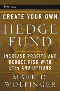 Create your own hedge fund : increase profits and reduce risk with ETFs and options
