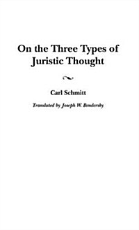 On The Three Types Of Juristic Thought (Hardcover)