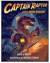 Captain Raptor and the Moon Mystery (Hardcover)