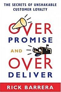 Overpromise And Overdeliver (Hardcover)