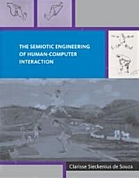 The Semiotic Engineering Of Human-computer Interaction (Hardcover)