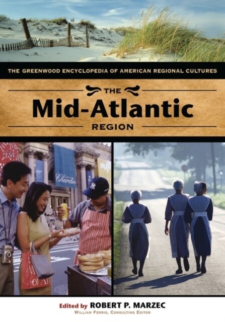 The Mid-Atlantic Region: The Greenwood Encyclopedia of American Regional Cultures (Hardcover)