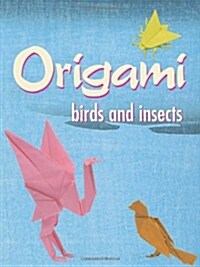 Origami Birds and Insects (Paperback)