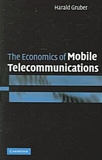 The Economics of Mobile Telecommunications (Hardcover)