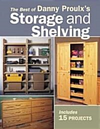 Best Of Danny Proulxs Storage & Shelving (Paperback)