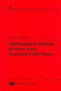 Mathematical Methods of Many-Body Quantum Field Theory (Hardcover)