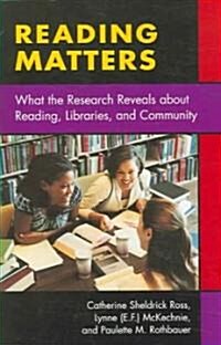 Reading Matters: What the Research Reveals about Reading, Libraries, and Community (Paperback)