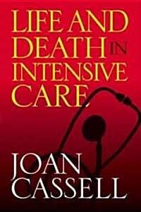 Life and Death in Intensive Care (Paperback)