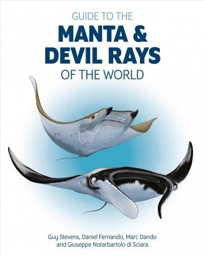 Guide to the Manta and Devil Rays of the World (Paperback)