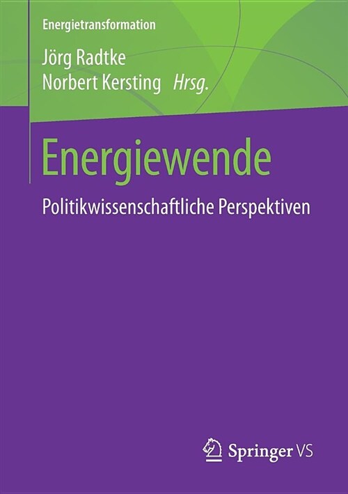 Energiewende: Politikwissenschaftliche Perspektiven (Paperback, 1. Aufl. 2018)