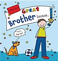 Youre a Great Brother Because... (Hardcover)