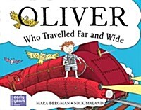 Oliver Who Travelled Far and Wide (Paperback)