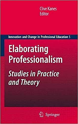 [중고] Elaborating Professionalism: Studies in Practice and Theory (Paperback, 2011)