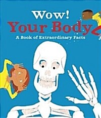 Wow! Your Body (Paperback)