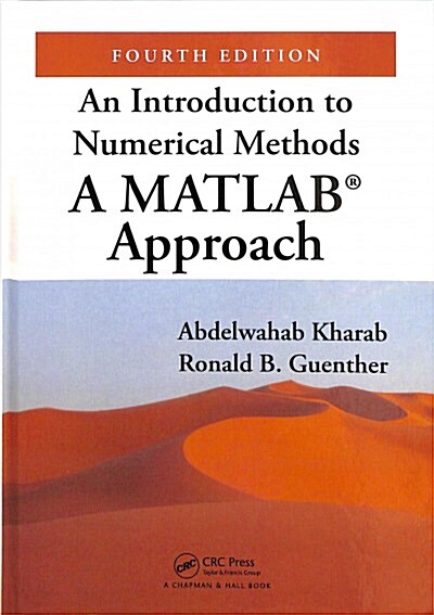 An Introduction to Numerical Methods : A MATLAB (R) Approach, Fourth Edition (Hardcover, 4 ed)