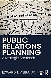 Public Relations Planning : A strategic approach (Paperback)