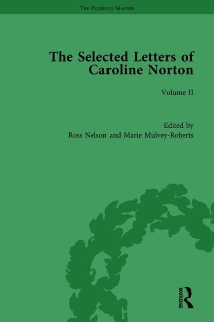 The Selected Letters of Caroline Norton : Volume II (Hardcover)