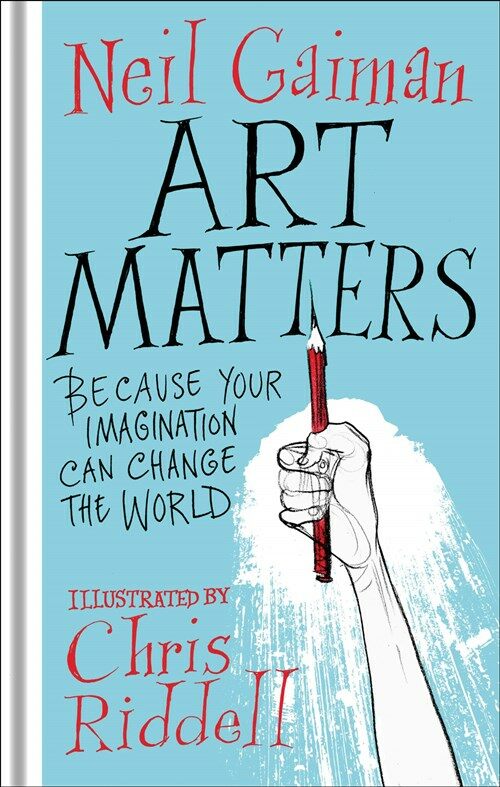 Art Matters : Because Your Imagination Can Change the World (Hardcover, Illustrated ed)