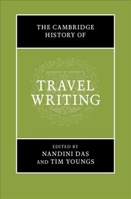 The Cambridge History of Travel Writing (Hardcover)