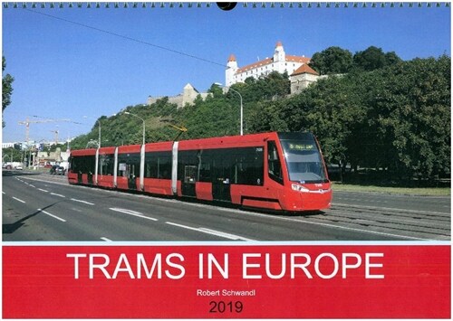 Trams in Europe 2019 : Modern tram vehicles in various European cities (Calendar)