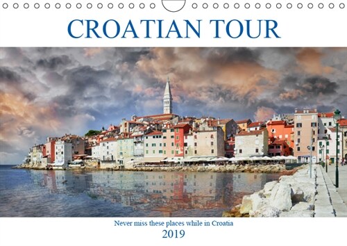 Croatian tour 2019 : Beautiful places to visit while in Croatia (Calendar)