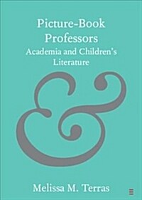Picture-Book Professors : Academia and Childrens Literature (Paperback)