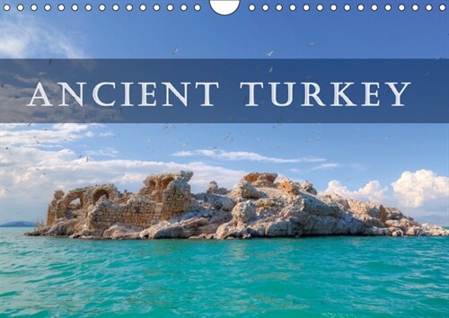 Ancient Turkey 2019 : Turkey and its ancient sites (Calendar, 4 ed)