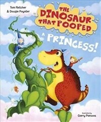 The Dinosaur that Pooped a Princess (Paperback)