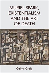 Muriel Spark, Existentialism and the Art of Death (Hardcover)