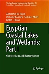 Egyptian Coastal Lakes and Wetlands: Part I: Characteristics and Hydrodynamics (Hardcover, 2019)