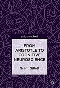 From Aristotle to Cognitive Neuroscience (Hardcover, 2018)