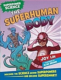 Superpower Science: The Superhuman Body (Hardcover)