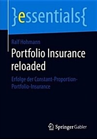 Portfolio Insurance Reloaded: Erfolge Der Constant-Proportion-Portfolio-Insurance (Paperback, 1. Aufl. 2018)