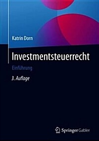 Investmentsteuerrecht: Einf?rung (Paperback, 3, 3., Vollstandig)