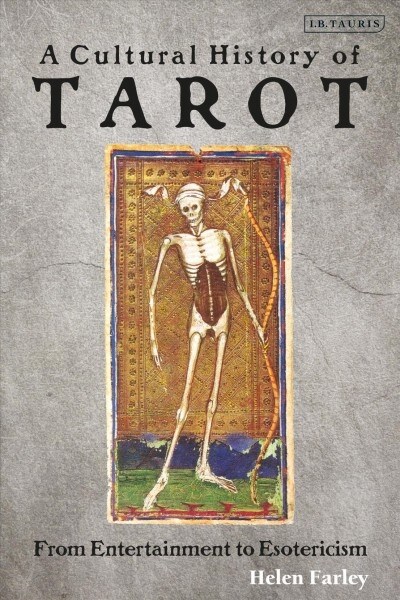 A Cultural History of Tarot : From Entertainment to Esotericism (Paperback)