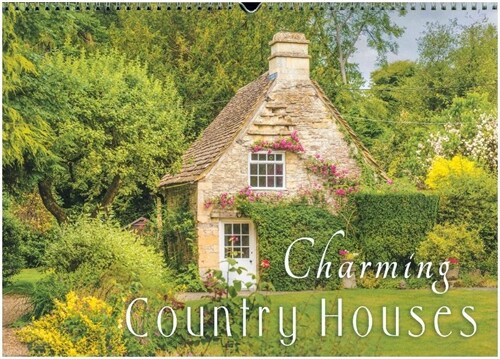 Charming Country Houses 2019 : Discover the most beautiful sides of country life with its romantic houses and gardens (Calendar, 3 ed)